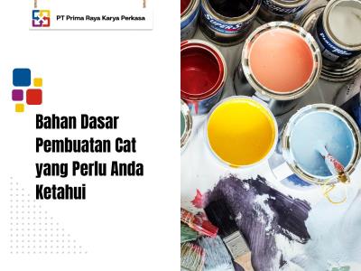 Bahan Dasar Pembuatan Cat yang Perlu Anda Ketahui