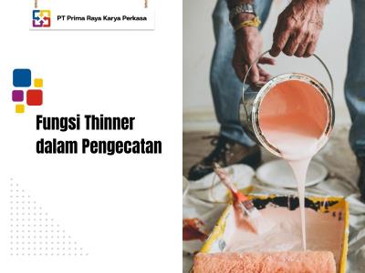 Fungsi Thinner dalam Pengecatan